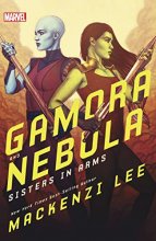 Cover art for Gamora and Nebula: Sisters in Arms (Marvel Rebels & Renegades)
