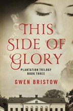 Cover art for This Side of Glory (Plantation Trilogy)