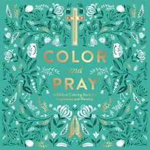 Cover art for Color and Pray: A Biblical Coloring Book for Inspiration and Worship