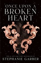 Cover art for Once Upon a Broken Heart (Once Upon a Broken Heart, 1)