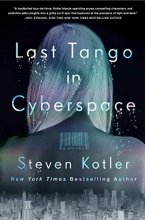Cover art for Last Tango in Cyberspace: A Novel