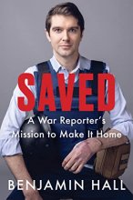 Cover art for Saved: A War Reporter's Mission to Make It Home