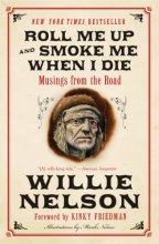 Cover art for Roll Me Up and Smoke Me When I Die: Musings from the Road