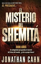Cover art for El misterio del Shemitá: 3000 años de antigüedad que guardan el secreto del futuro del mundo… ¡y de su propio futuro! (Spanish Edition)