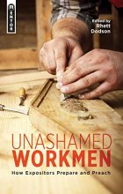 Cover art for Unashamed Workmen: How Expositors Prepare and Preach