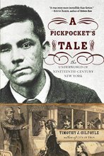 Cover art for A Pickpocket's Tale: The Underworld of Nineteenth-Century New York