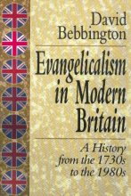 Cover art for Evangelicalism in Modern Britain: A History from the 1730s to the 1980s