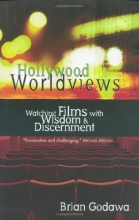 Cover art for Hollywood Worldviews: Watching Films with Wisdom and Discernment