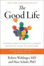 Cover art for The Good Life: Lessons from the World's Longest Scientific Study of Happiness