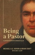 Cover art for Being a Pastor: A Conversation with Andrew Fuller