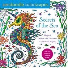 Cover art for Zendoodle Colorscapes: Secrets of the Sea: Magical Underwater Treasures to Color and Display