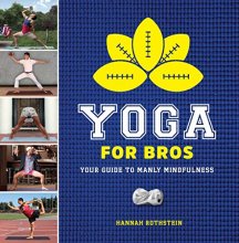 Cover art for Yoga for Bros: Your Guide to Manly Mindfulness