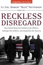 Cover art for Reckless Disregard: How Liberal Democrats Undercut Our Military, Endanger Our Soldiers And Jeopardize Our Security