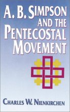 Cover art for A.B. Simpson and the Pentecostal Movement: A Study in Continuity, Crisis, and Change