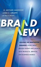 Cover art for Brand New: Solving the Innovation Paradox -- How Great Brands Invent and Launch New Products, Services, and Business Models