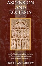 Cover art for Ascension and Ecclesia: On the Significance of the Doctrine of the Ascension for Ecclesiology and Christian Cosmology