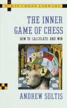 Cover art for The Inner Game of Chess: How to Calculate and Win