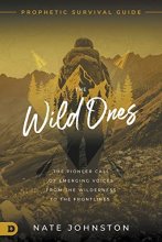 Cover art for The Wild Ones: The Pioneer Call of Emerging Voices from the Wilderness to the Frontlines