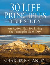 Cover art for 30 Life Principles Bible Study: An Action Plan for Living the Principles Each Day