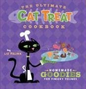 Cover art for The Ultimate Cat Treat Cookbook: Homemade Goodies for Finicky Felines