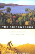 Cover art for The Adirondacks: A History of America's First Wilderness