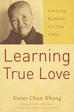 Cover art for Learning True Love: Practicing Buddhism in a Time of War
