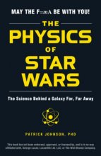 Cover art for The Physics of Star Wars: The Science Behind a Galaxy Far, Far Away
