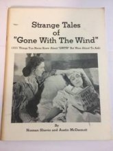 Cover art for Strange tales of "Gone with the wind": 101 things you never knew about "GWTW" but were afraid to ask