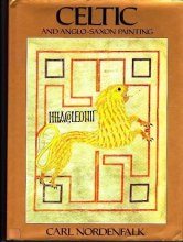 Cover art for Celtic and Anglo-Saxon Painting: Book Illumination in the British Isles 600-800