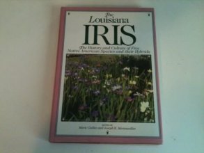 Cover art for The Louisiana Iris: The History and Culture of Five Native American Species and Their Hybrids