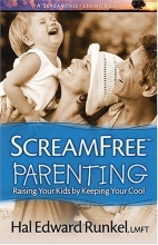 Cover art for ScreamFree Parenting: Raising Your Kids by Keeping Your Cool (Screamfree Living)