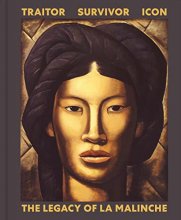 Cover art for Traitor, Survivor, Icon: The Legacy of La Malinche