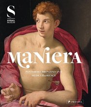 Cover art for Maniera: Pontormo, Bronzino and Medici Florence