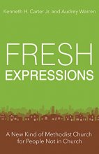 Cover art for Fresh Expressions: A New Kind of Methodist Church For People Not In Church