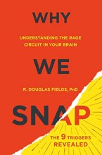 Cover art for Why We Snap: Understanding the Rage Circuit in Your Brain