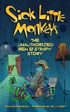 Cover art for Sick Little Monkeys: The Unauthorized Ren & Stimpy Story (hardback)