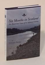 Cover art for Six Months in Scotland: An American View of Salmon Fishing