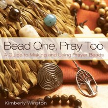 Cover art for Bead One, Pray Too: A Guide to Making and Using Prayer Beads
