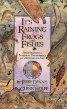 Cover art for It's Raining Frogs and Fishes: Four Seasons of Natural Phenomena and Oddities of the Sky
