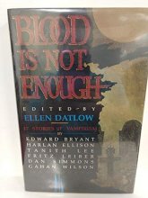 Cover art for Blood Is Not Enough: 17 Stories of Vampirism
