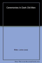 Cover art for Ceremonies in Dark Old Men: A Play