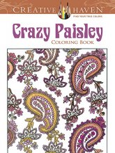 Cover art for Creative Haven Crazy Paisley Coloring Book (Creative Haven Coloring Books)