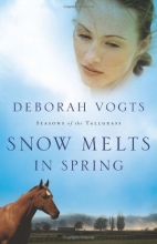 Cover art for Snow Melts in Spring (Seasons of the Tallgrass, Book 1)