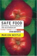 Cover art for Safe Food: Bacteria, Biotechnology, and Bioterrorism (California Studies in Food and Culture)