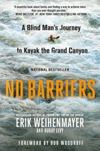 Cover art for No Barriers: A Blind Man's Journey to Kayak the Grand Canyon