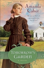 Cover art for Tomorrow's Garden: A Novel (Texas Dreams)