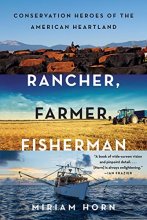 Cover art for Rancher, Farmer, Fisherman: Conservation Heroes of the American Heartland