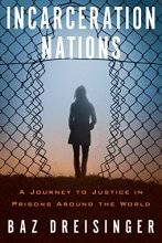 Cover art for Incarceration Nations: A Journey to Justice in Prisons Around the World