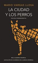 Cover art for La ciudad y los perros. Edición conmemorativa del cincuentenario (Spanish Edition)