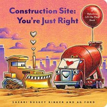 Cover art for Construction Site: You’re Just Right: A Valentine Lift-the-Flap Book (Goodnight, Goodnight Construction Site)